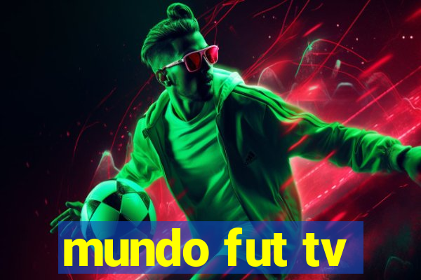 mundo fut tv